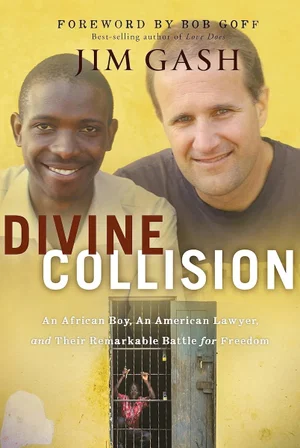 Divine Collision: An African Boy, an American Lawyer,