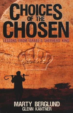 Choices of the Chosen: Lessons from Israel's Shepherd King