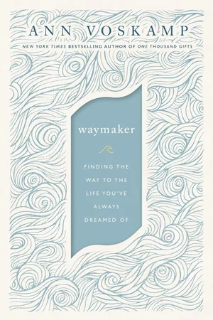 Waymaker: Finding the Way to the Life You've Always Dreamed Of Hardcover