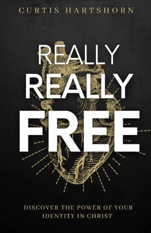 Really Really Free: Discover the power of your identity in Christ