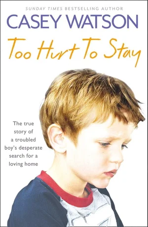 Too Hurt to Stay: The True Story of