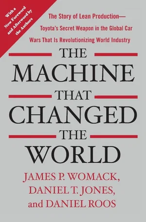 The Machine That Changed the World: The Story of Lean Production