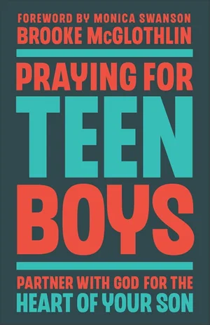 Praying for Teen Boys: Partner with God