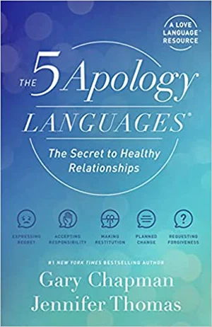 The 5 Love Languages of Apology