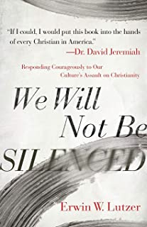 We Will Not Be Silenced: Responding with Courage to Our Culture's