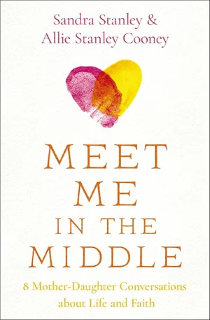 Meet Me in the Middle: 8 Mother-Daughter Conversations