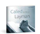 Called To Be a Layman