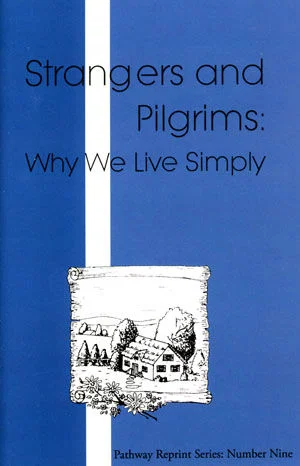Strangers & Pilgrims -Why We Live Simply