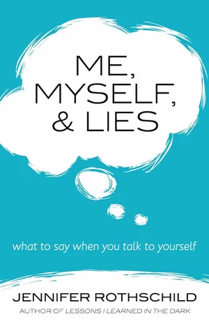 Me, Myself, and Lies -What to Say When You Talk to Yourself
