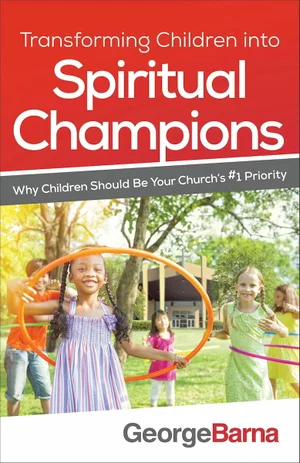 Transforming Children Into Spiritual Champions: