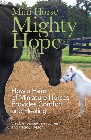 Mini Horse, Mighty Hope: How a Herd of Miniature Horses Provides Comfort and