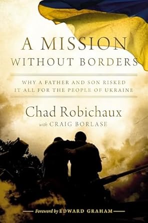 Image of A Mission Without Borders: A Father & Son Risked It All for the People of Ukrain