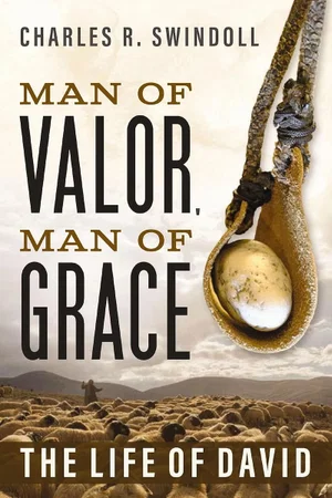 Man of Valour, Man of Grace: The Life of David