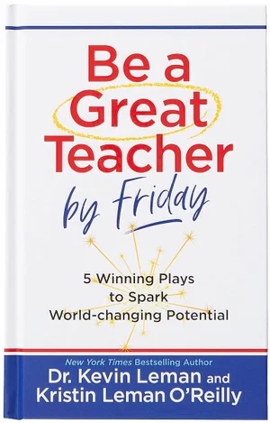 Be a Great Teacher by Friday: 5 Winning Plays to Spark World-Changing Potential