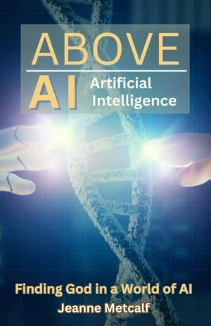 Above AI - Finding God in a World of AI