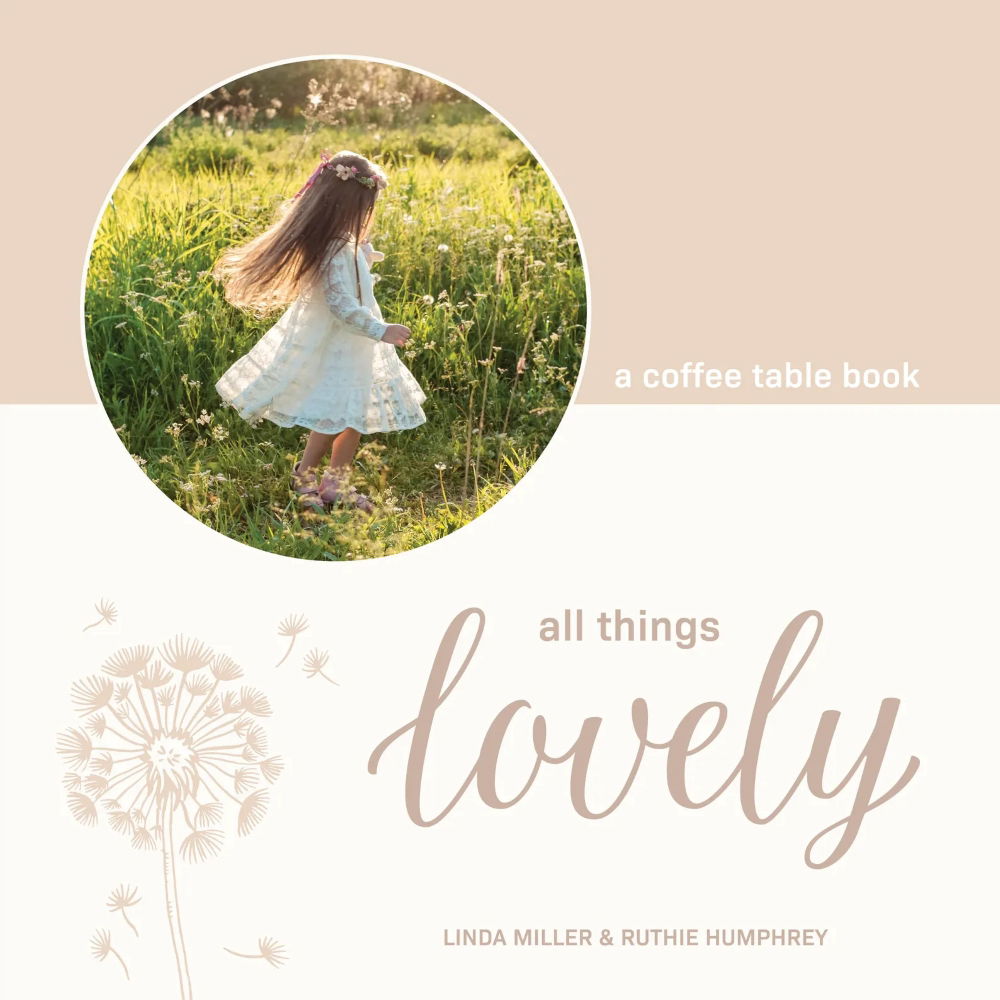 All Things Lovely - A Coffee Table Book