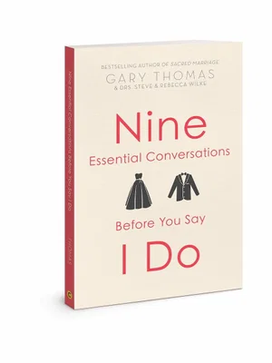 Nine Essential Conversations Before You Say I Do (Revised)