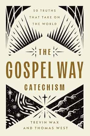 Image of The Gospel Way Catechism: 50 Truths That Take on the World