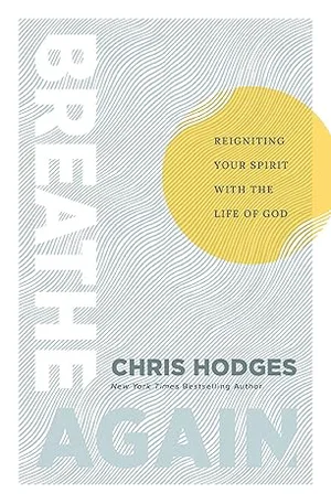 Breathe Again: Reigniting Your Spirit with the Life of God