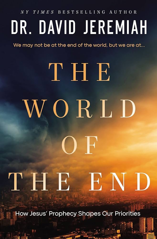 Image of Sale Copy The World of the End:  How Jesus’ Prophecy Shapes Our P
