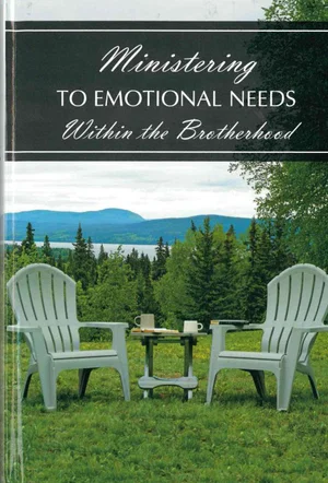 Ministering to Emotional Needs Within the Brotherhood