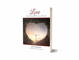 A Love That Would Not Let Me Go