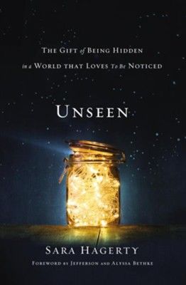 Image of Unseen: The Gift of Being Hidden in a World That Loves to Be Noticed