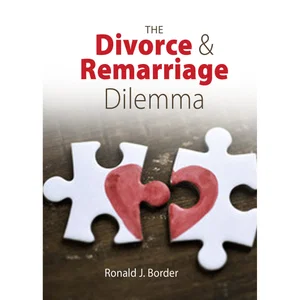 The Divorce & Remarriage Dilemma