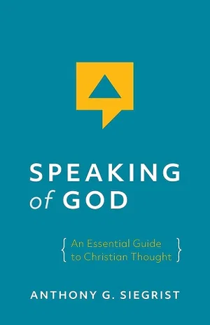 Speaking of God: An Essential Guide to Christian Thought