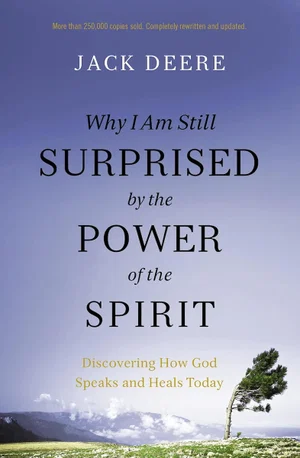 Why I Am Still Surprised by the Power of the Spirit:
