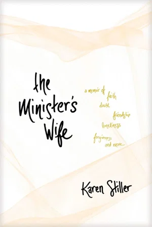 Minister's Wife: A Memoir of Faith, Doubt, Friendship, Loneliness,