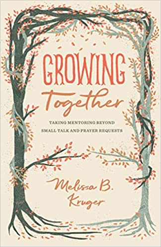 Growing Together: Taking Mentoring Beyond Small Talk and Prayer Requests