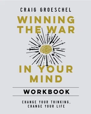 Winning the War in Your Mind: Change Your Thinking, Change Your Life