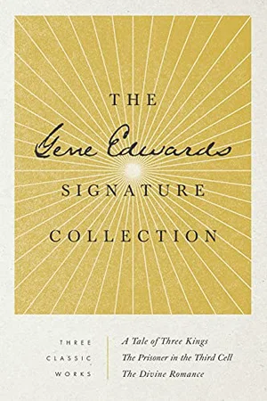 The Gene Edwards Signature Collection: A Tale of Three Kings