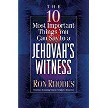The 10 Most Important Things You Can Say to a Jehovah's Witness