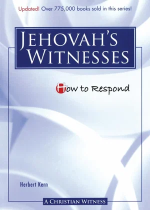How to Respond to Jehovah's Witnesses