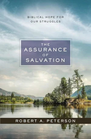The Assurance of Salvation: Biblical Hope for Our Struggles