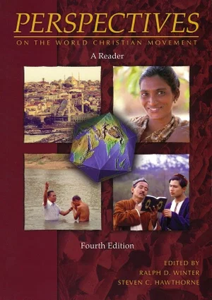 Perspectives on the World Christian Movement: A Reader (4TH ed.)