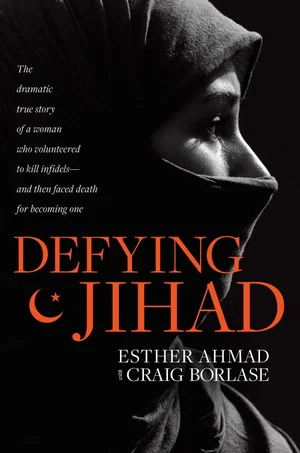 Defying Jihad: The Dramatic True Story of a Woman
