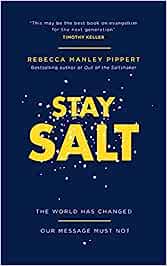 Stay Salt: The World Has Changed: Our Message Must Not