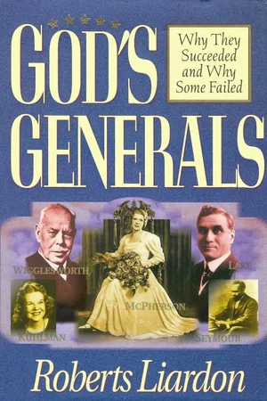 God's Generals -Vol 1: Why They Succeeded and Why Some Failed    Hardcover