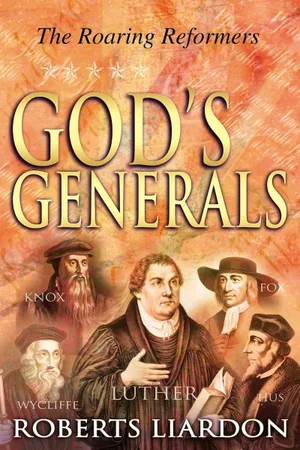God's Generals -Vol 2: The Roaring Reformers Hardcover