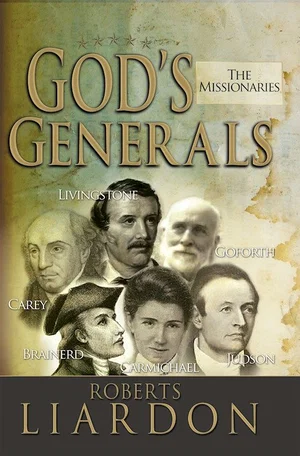 God's Generals -Vol 5: The Missionaries Hardcover