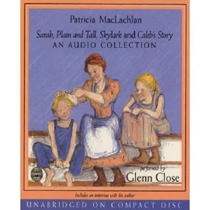 Sarah, Plain and Tall -Skylark -Caleb's Story- Audio CD Collection