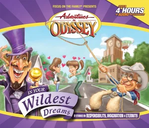In Your Wildest Dreams -Adventures in Odyssey #34