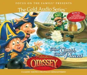 Other Times, Other Places -Adventures in Odyssey #10