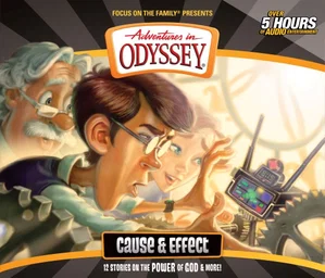 Cause & Effect -Adventures in Odyssey #52