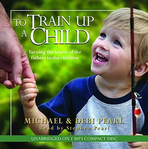 To Train Up a Child -Audio
