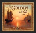 My Golden Ship - Dramatic Audio CD