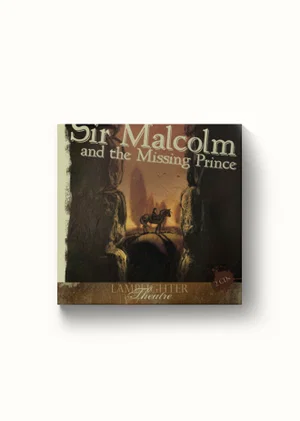 Sir Malcolm and The Missing Prince Dramatic Audio 2 CD's